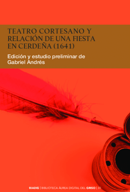 Courtesan theatre  and description of a party in Sardinia (1641): panegyrics and prowess’s of the Princes of Oria, by Francisco Tello