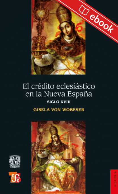 El crédito eclesiástico en la Nueva España, siglo XVIII