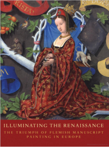 Illuminating the Renaissance: The Triumph of Flemish Manuscript Painting in Europe