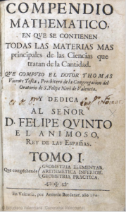 Compendio Mathematico, de Tomás Vicente Tosca (1707-1715)