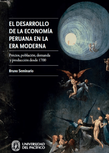 El desarrollo de la economía peruana en la era moderna, de Bruno Seminario