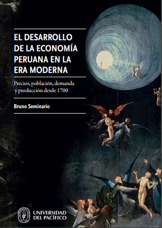 El desarrollo de la economía peruana en la era moderna, de Bruno Seminario