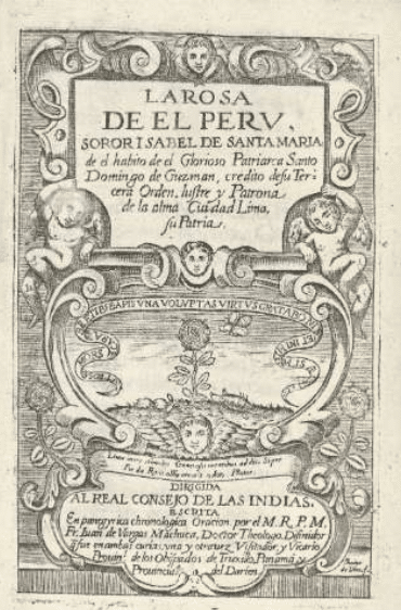 La rosa de el Perú, soror Isabel de Santa Maria, de el habito de el Glorioso Patriarca Santo Domingo de Guzman