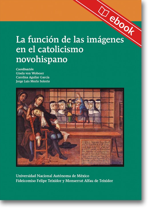 La función de las imágenes en el catolicismo novohispano