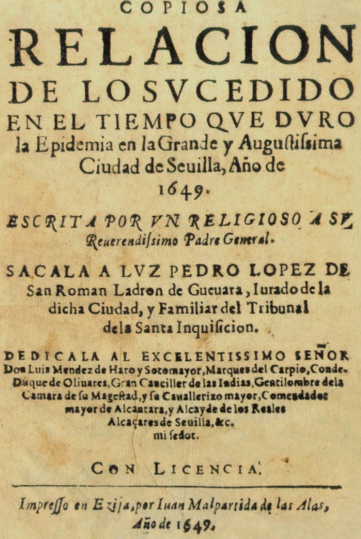 Copiosa relación de lo sucedido en el tiempo que duró la epidemia en la grande y augustísima ciudad de Sevilla, año de 1649