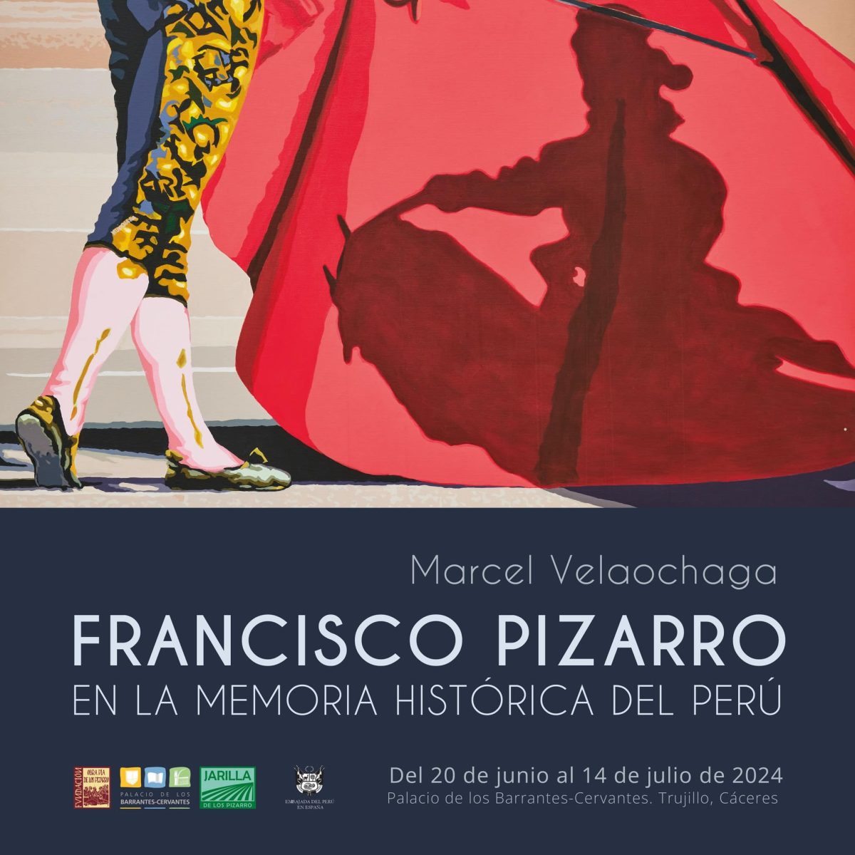 Exposición «Francisco Pizarro en la memoria histórica del Perú» de Marcel Velaochaga