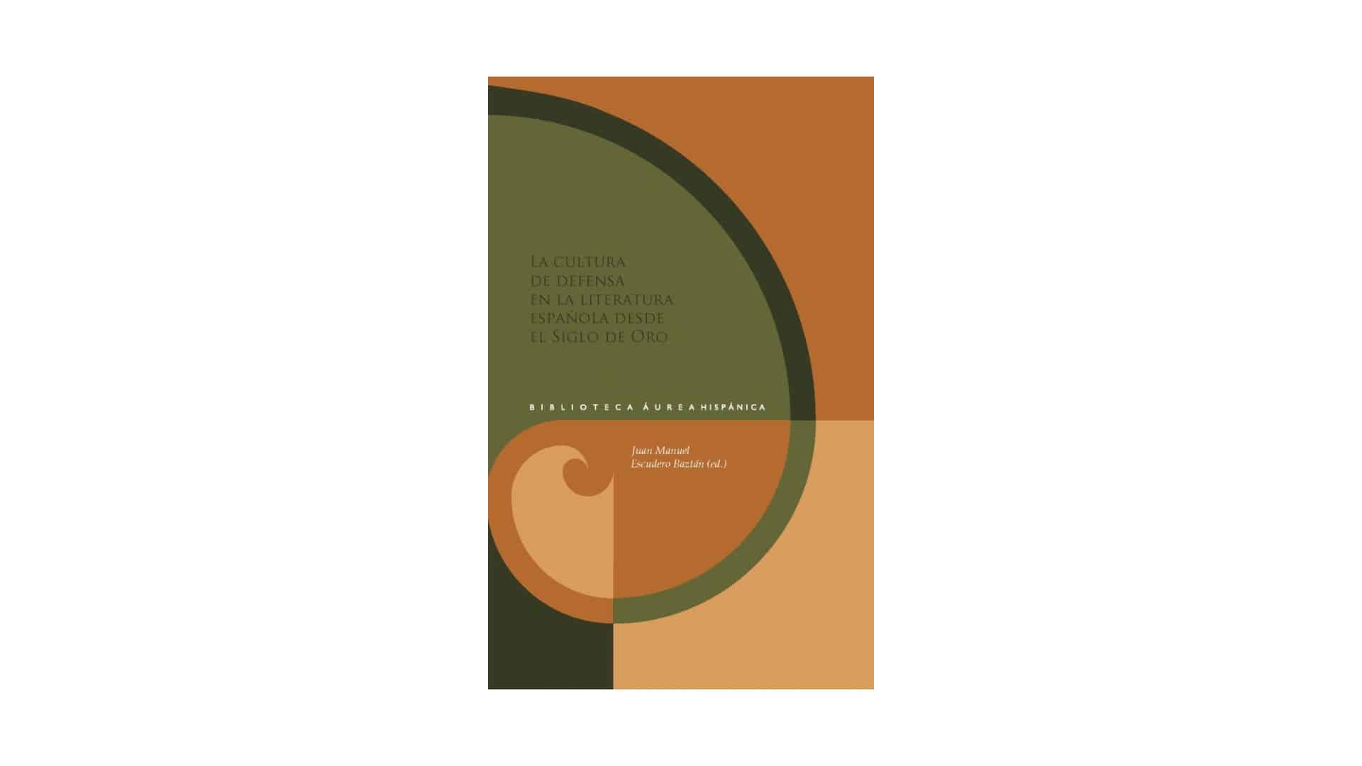 Publicación del libro «La cultura de defensa en la literatura española desde el Siglo de Oro»
