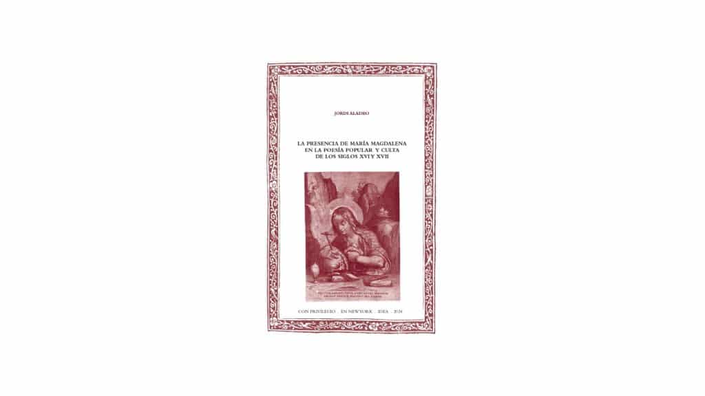 Publicación del libro «La presencia de María Magdalena en la poesía popular y culta de los siglos XVI y XVII»