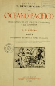 El descubrimiento del Océano Pacífico: Vasco Núñez de Balboa, Hernando de Magallanes y sus compañeros: tomo II