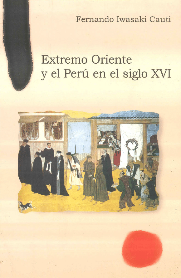 Extremo Oriente y el Perú en el siglo XVI