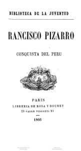 Francisco Pizarro. Conquista del Perú