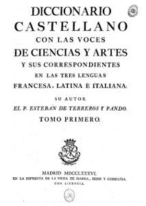 Diccionario castellano con las voces de ciencias y artes y sus correspondientes en las tres lenguas, francesa, latina é italiana